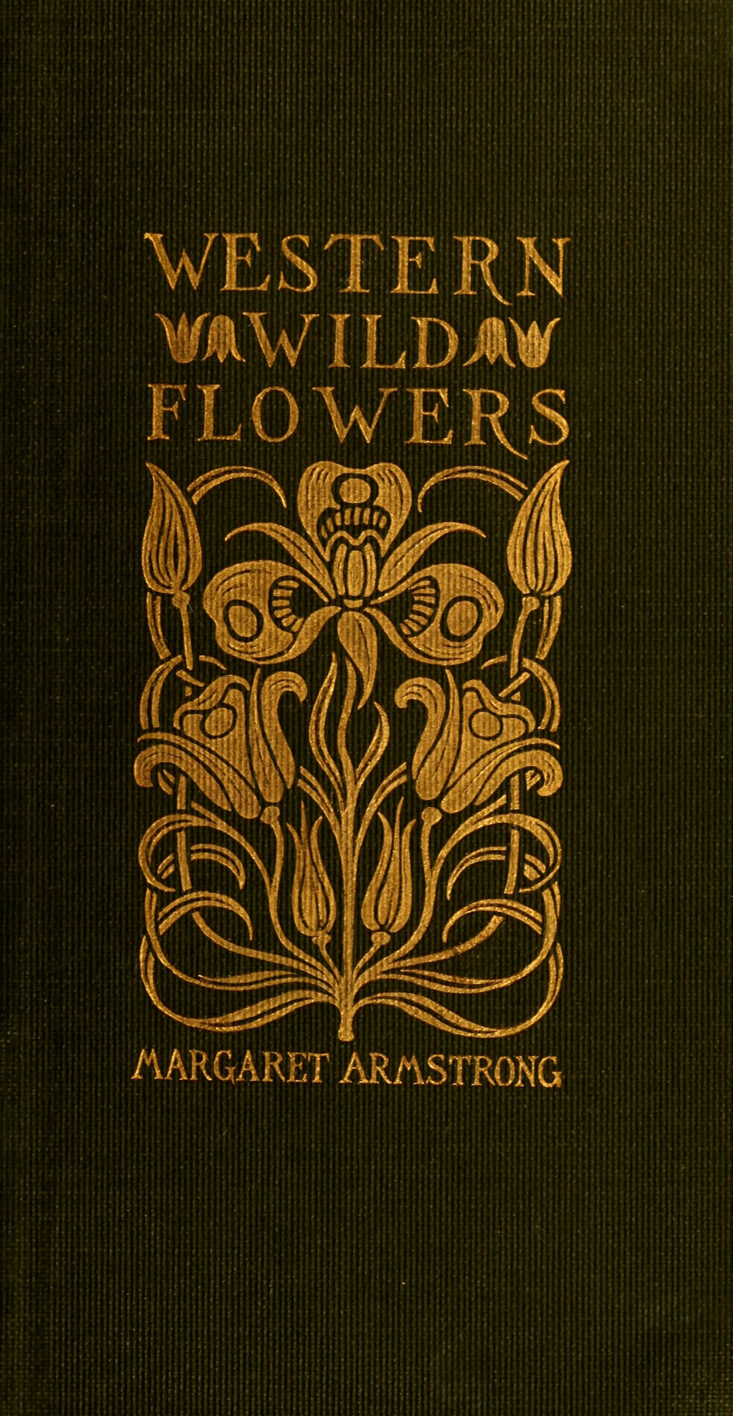Field book of western wild flowers by Margaret Armstrong 1915